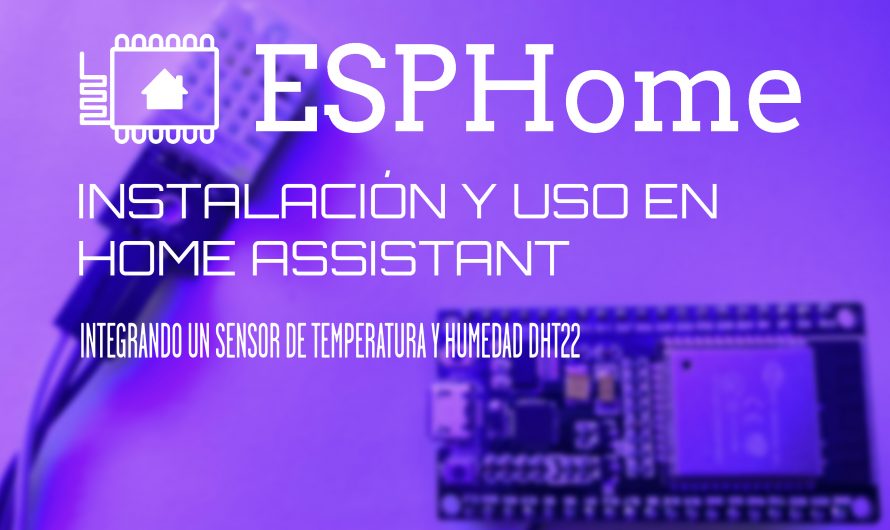 Instalación y primer uso de ESPHome en Home Assistant
